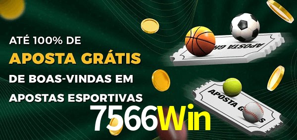 7566Win Ate 100% de Aposta Gratis